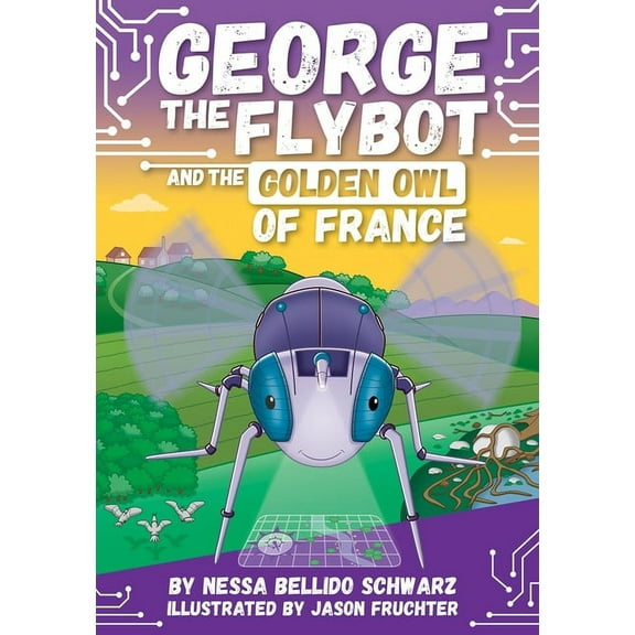 George the Flybot and the Golden Owl of France, (Paperback)