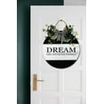 thumbnail image 4 of Dream Like Anything's Possible Front Door Sign Funny Wreaths Hanging Wooden Plaque Decoration Round Rustic Wood Farmhouse Porch Decor for Home Front Door Decor, 11 x 11 Inch, 4 of 5