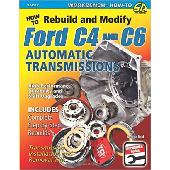 Comment Reconstruire & Modifier les Transmissions Automatiques Ford C4 & C6 (Établi) Broché