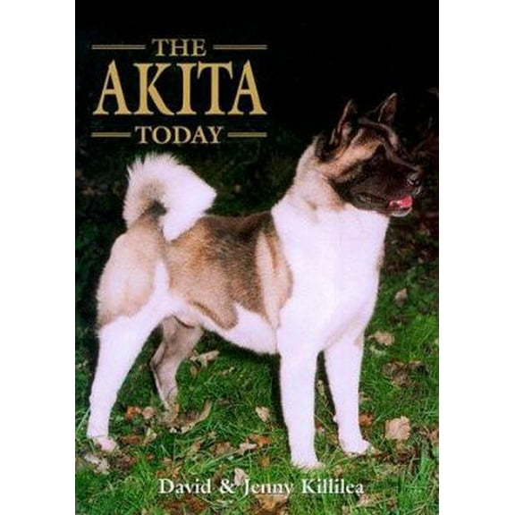 Pre-Owned The Akita Today (Hardcover) 1582450455 9781582450452