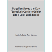 Magellan Saves the Day (Eureeka's Castle) (Golden Little Look-Look Book) [Paperback - Used]