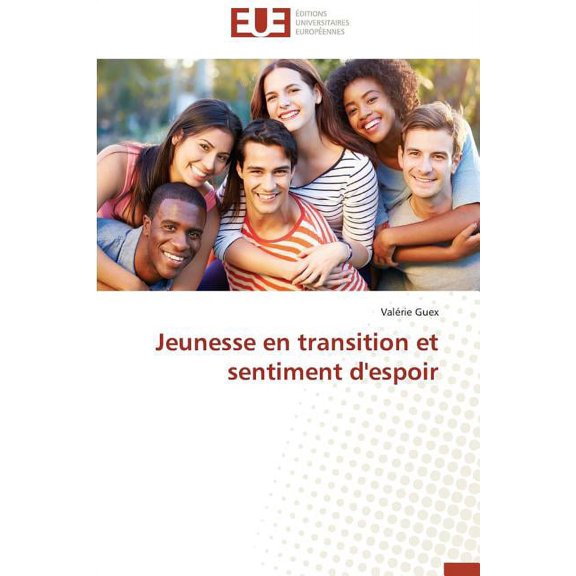 Omn.Univ.Europ.: Jeunesse En Transition Et Sentiment d'Espoir (Paperback)