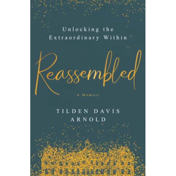 Pre-Owned Reassembled: Unlocking the Extraordinary Within, 9798986136004, , Paperback,