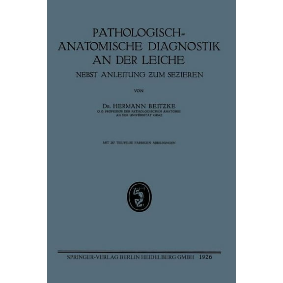 Pathologisch-Anatomische Diagnostik an Der Leiche: Nebst Anleitung ƶum Seƶieren, (Paperback)