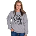thumbnail image 3 of Funny Thou Shall Not Try Me Joke Unisex Plus Fleece Graphic Sweatshirt Brisco Brands 3X, 3 of 5
