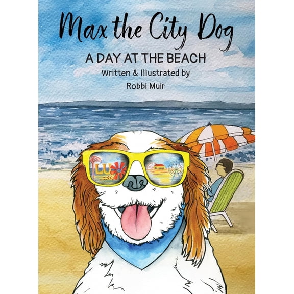 Max the City Dog: A Day at the Beach, (Hardcover)