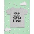 thumbnail image 3 of Sorry Sleep Out Of Stock T-Shirt Infant -Smartprints Designs, 6 Months, 3 of 4