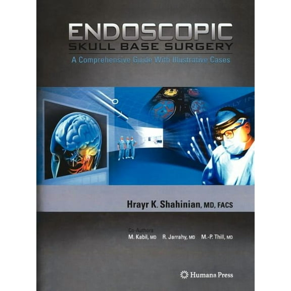 Endoscopic Skull Base Surgery: A Comprehensive Guide with Illustrative Cases, (Paperback)