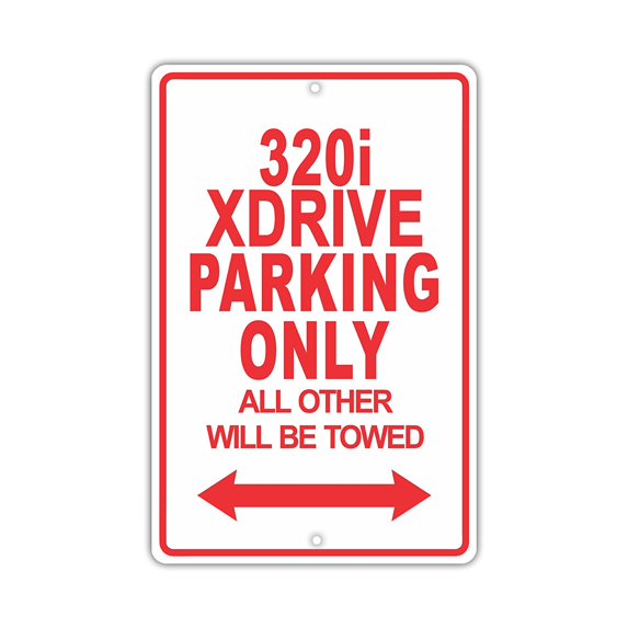 320i XDRIVE Parking Only All Others Towed Novelty Aluminum Metal Sign ...