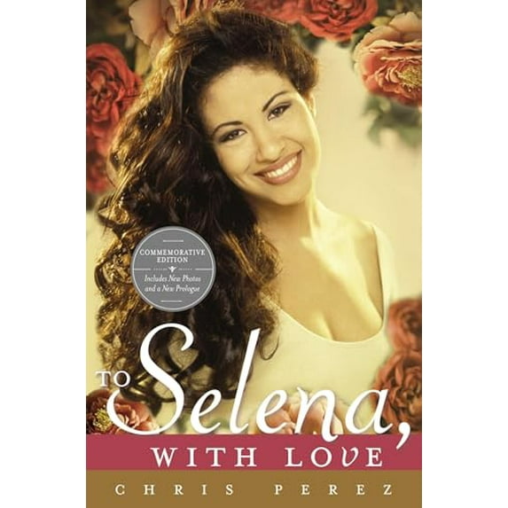 Pre-Owned To Selena, with Love: Commemorative Edition (Paperback) 0451414063 9780451414069