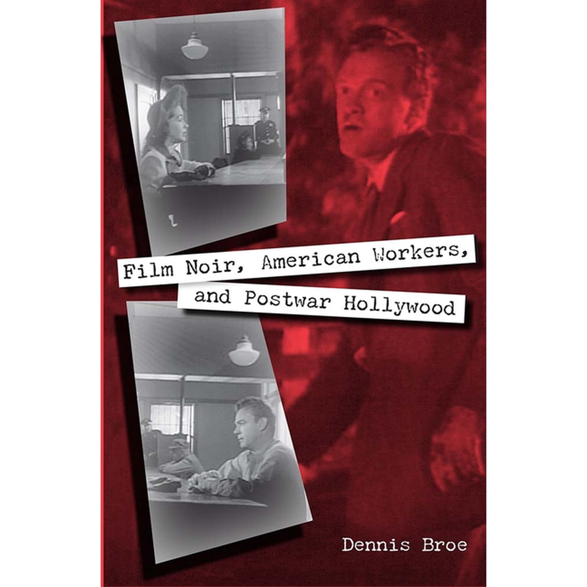 Working in the Americas Film Noir American Workers and Postwar Hollywood (Paperback)