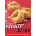 thumbnail image 1 of Pre-Owned Betty Crocker Small Bites: 100 Recipes for the Way You Really Cook (Hardcover-spiral) 0470329335, 1 of 1