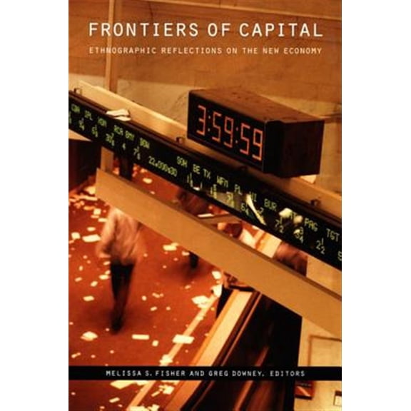 Pre-Owned Frontiers of Capital : Ethnographic Reflections on the New Economy (Paperback)