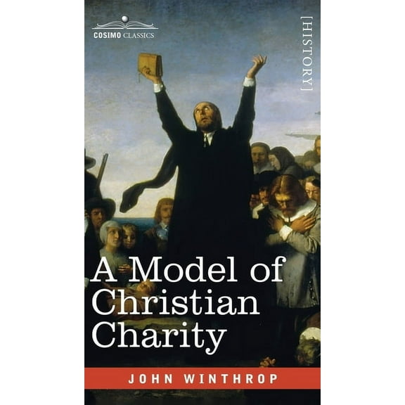 A Model of Christian Charity (Hardcover)