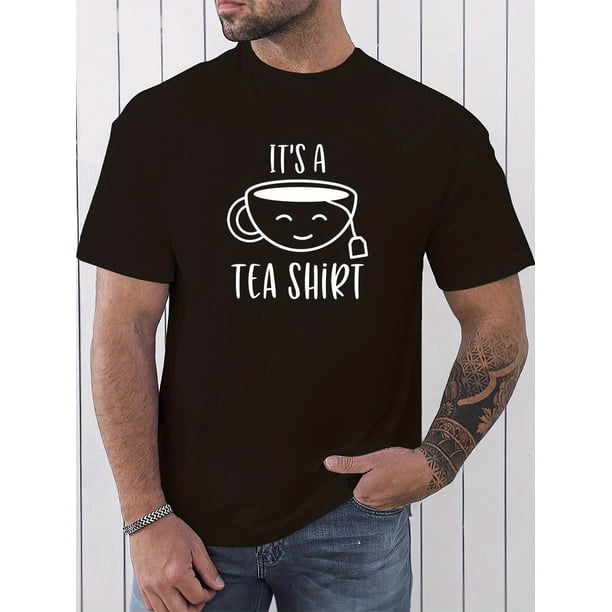 Camiseta con estampado gráfico "It's a Tea", diseño gráfico novedoso para hombre, camisetas casuales y cómodas para el verano, ropa masculina para actividades diarias, para adultos, hombres, mujeres,