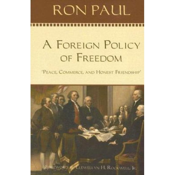 Pre-Owned A Foreign Policy of Freedom: Peace, Commerce, and Honest Friendship (Paperback) 0912453001 9780912453002