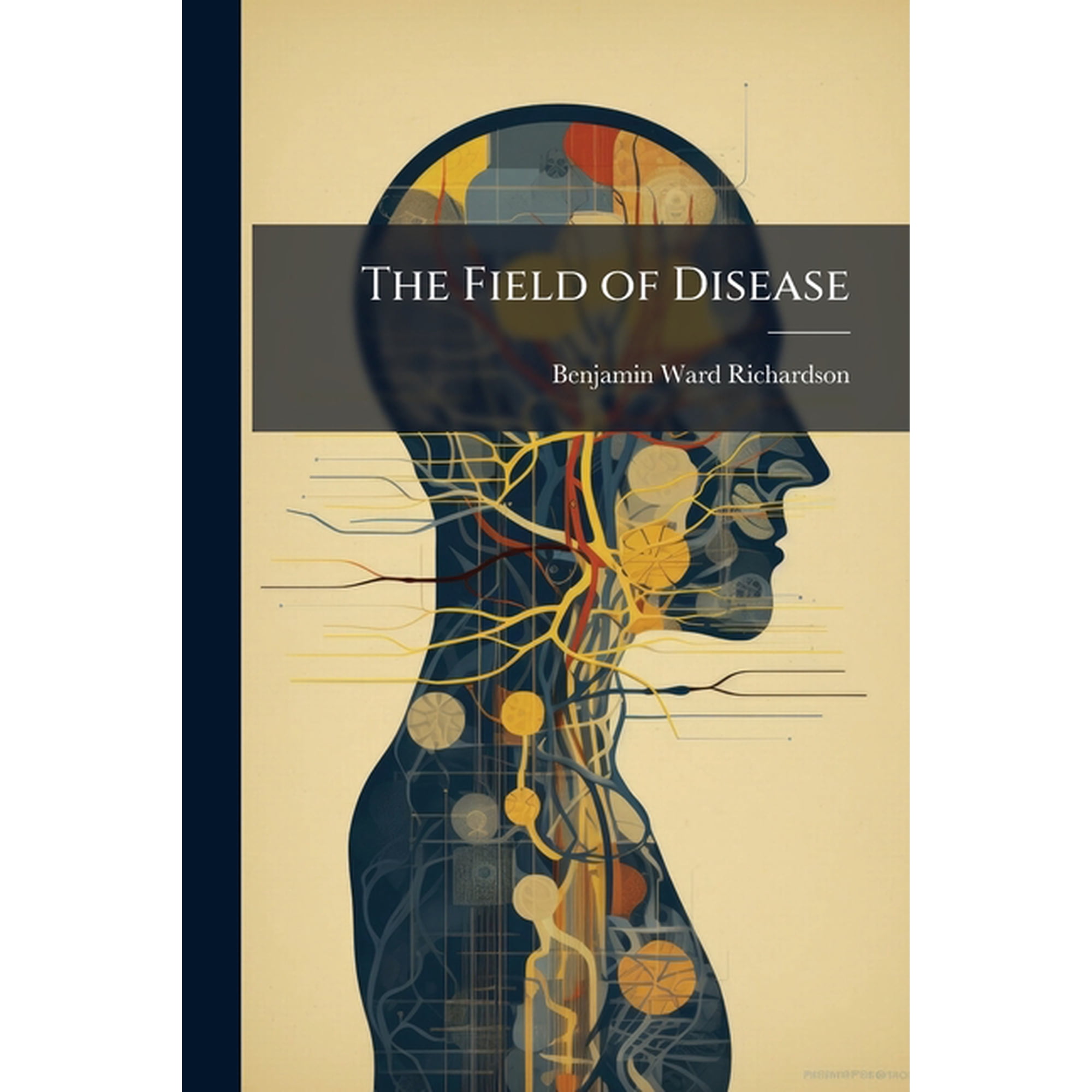 The Field of Disease : A Book of Preventive Medicine (Paperback)