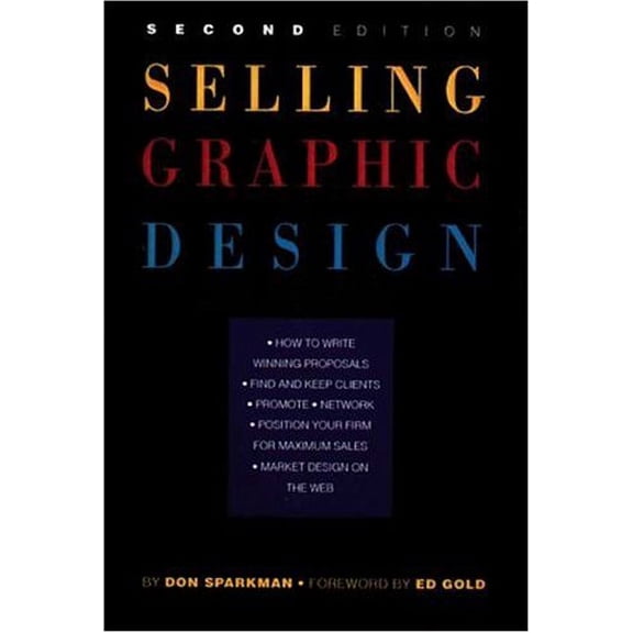 Selling Graphic Design, Second Edition Sparkman, Donald
