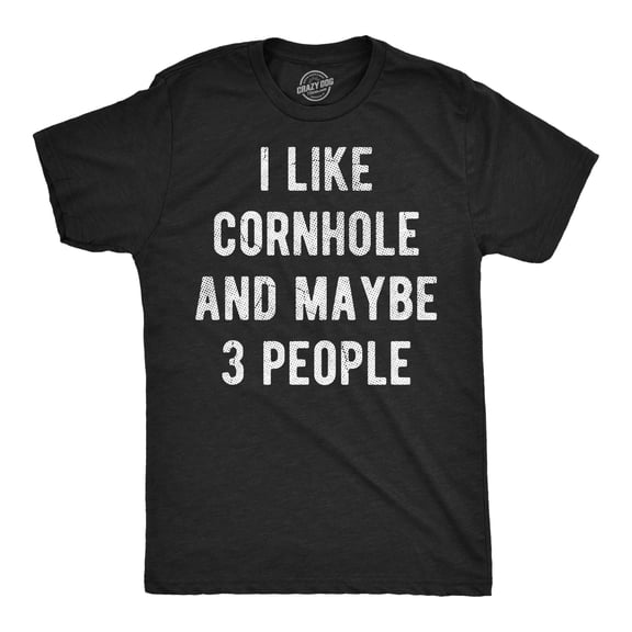 Mens Funny T Shirts I Like Cornhole And Maybe 3 People Sarcastic Graphic Novelty Tee For Men Graphic Tees
