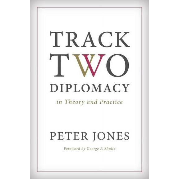 Track Two Diplomacy in Theory and Practice, (Paperback)