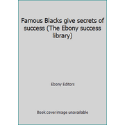 Angle View: Famous Blacks give secrets of success (The Ebony success library), Used [Hardcover]