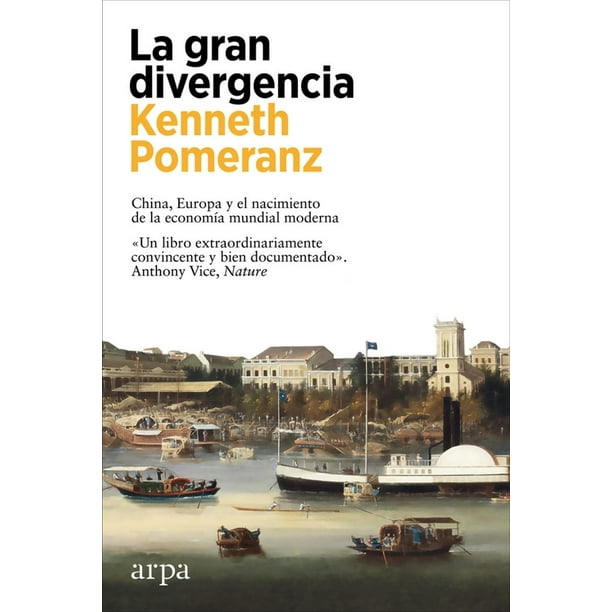 Libro La Gran Divergencia Tapa Blanda, Autor Kenneth Pomeranz, Editorial Arpa Editores