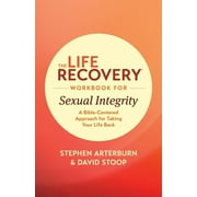 STEPHEN ARTERBURN ED; DAVID STOOP Life Recovery Topical Workbook: The Life Recovery Workbook for Sexual Integrity (Paperback)