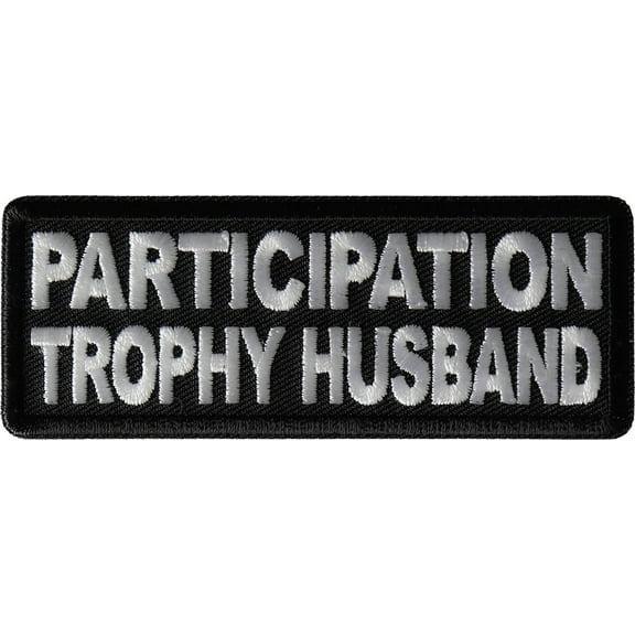 Participation Trophy Husband Funny Iron on Patch