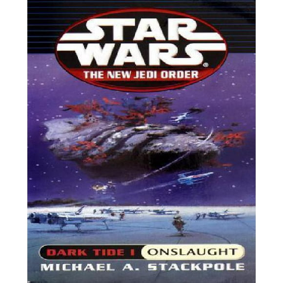 Dark Tide I: Onslaught (Star Wars: The New Jedi Order, Book 2)