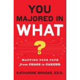 thumbnail image 1 of Pre-Owned You Majored in What?: Mapping Your Path From Chaos to Career (Hardcover) 0670020826 9780670020829, 1 of 1