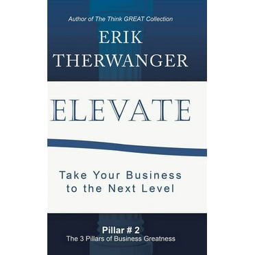 Elevate : Take Your Business to the Next Level (Hardcover)