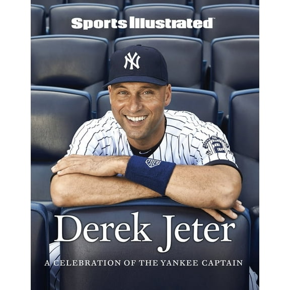 Sports Illustrated Derek Jeter: A Celebration of the Yankee Captain, (Hardcover)