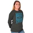 thumbnail image 5 of Best Mom Ever Cute Mothers Day Love Women's Long Sleeve T Shirt Brisco Brands L, 5 of 6