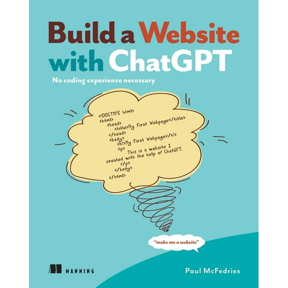 Build a Website with ChatGPT: No Coding Experience Necessary, (Paperback)