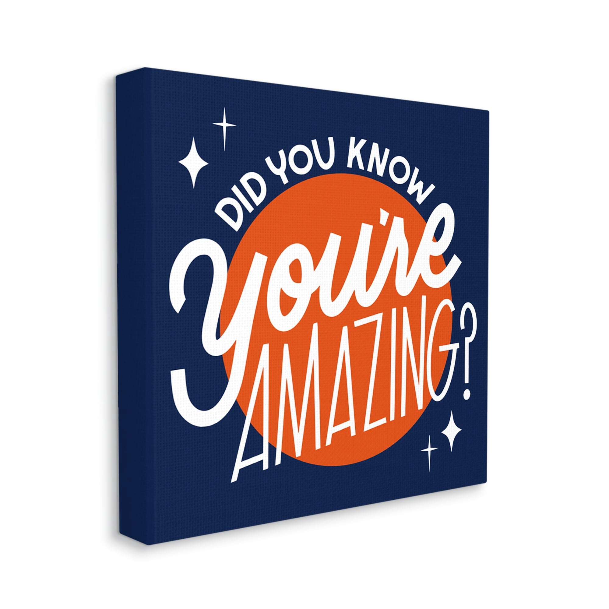 Stupell Industries You're Amazing Blue & Orange Inspirational Painting Gallery Wrapped Canvas Print Wall Art