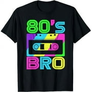 80s Bro 1980s Fashion 80 Theme Party Outfit Eighties Costume T-Shirt