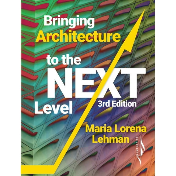 Bringing Architecture to the Next Level, (Hardcover)