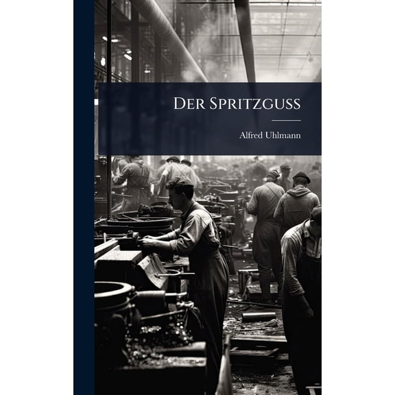 Der Spritzguss, (Hardcover)