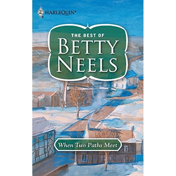 Pre-Owned When Two Paths Meet (Paperback) by Betty Neels
