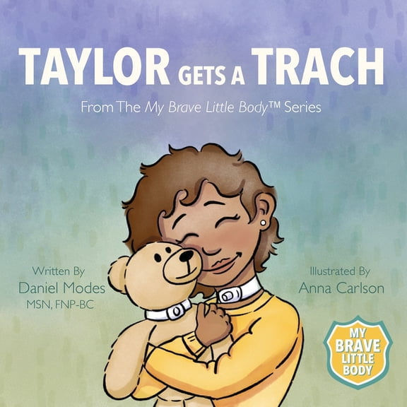 Taylor Gets a Trach, (Paperback)