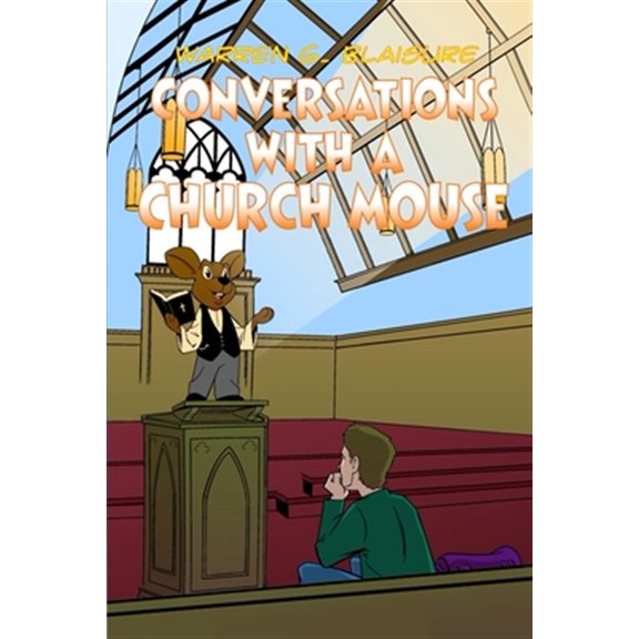 Pre-Owned Conversations with a Church Mouse (Paperback)
