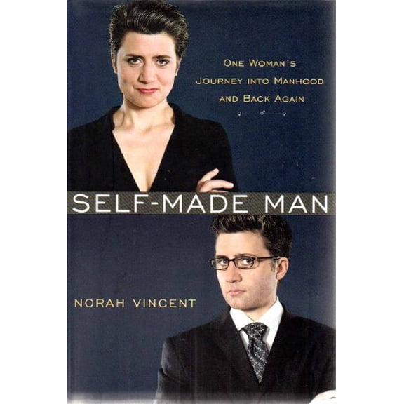 Pre-Owned Self-Made Man: One Woman's Journey into Manhood and Back Again (Hardcover) 0670034665 9780670034666