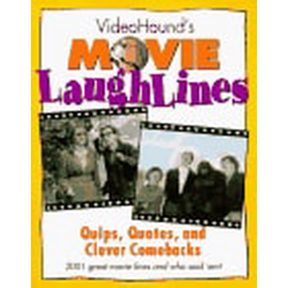 Pre-Owned Videohound's Movie Laughlines: Quips, Quotes, and Clever Comebacks (Paperback) 0787606995 9780787606992