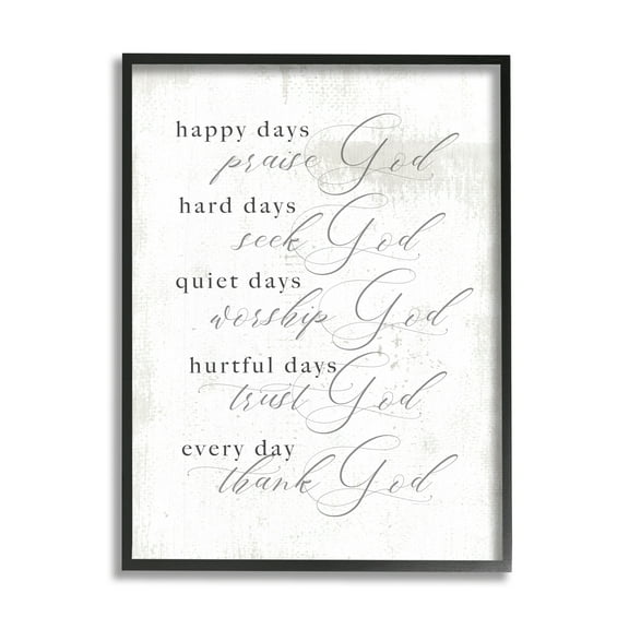 Stupell Industries Happy Quiet Hurtful Hard Days with God Phrase,24 x 30, Design by Daphne Polselli