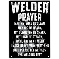 Welder Prayer Welding Sign Metal Tin Sign, The Welding Test Poster for Home Office Garden Bars Pub Man Cave Wall Decor Plaque Sign 12x8 Inch