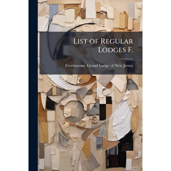 List of Regular Lodges F., (Paperback)