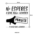 thumbnail image 3 of Vinil Decorativo Adhesivo P/Pared MarkProMX Negro Hogar 60x60cm PrevenShopMX Frase Optimista No esperes a que algo ocurra, 3 of 3