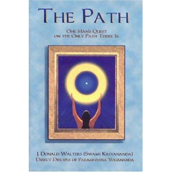 Pre-Owned The Path: One Man's Quest on the Only Path There is (Paperback) 1565897331 9781565897335