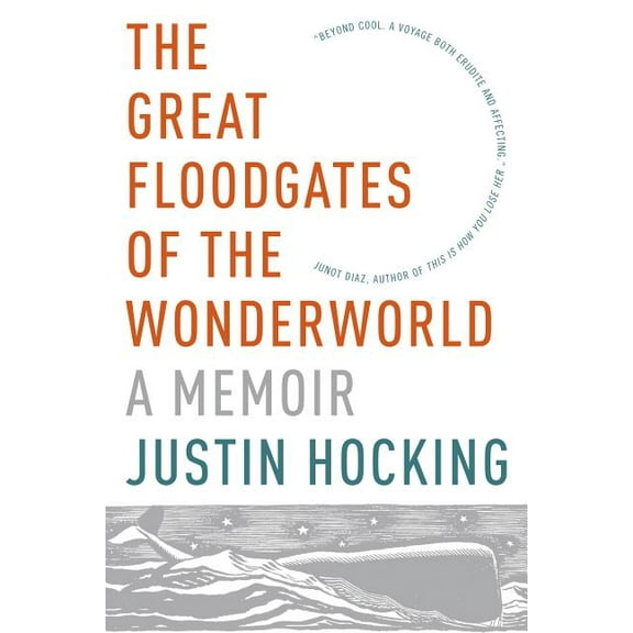 The Great Floodgates of the Wonderworld : A Memoir