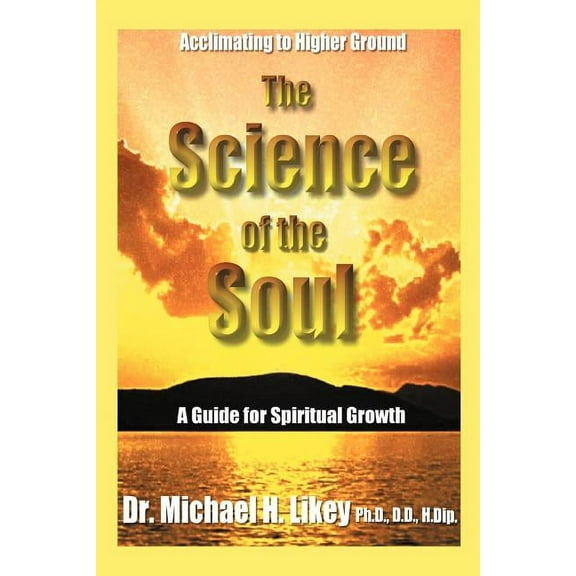 The Science of the Soul: A Guide for Spiritual Growth, (Paperback)